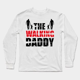 the walking daddy Long Sleeve T-Shirt